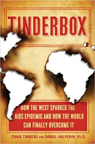 [*Tinderbox*](https://amzn.to/2FTyi31), by Daniel Halperin and Craig Timberg [-@tinderbox]. Learn more by listening to an episode of NPR's [*Fresh Air*](https://tinyurl.com/yy536msg) or reading reviews in the [*Washington Post*](https://www.washingtonpost.com/entertainment/books/tinderbox--how-the-west-sparked-the-aids-epidemic-and-how-the-world-can-finally-overcome-it-by-craig-timberg-and-daniel-halperin/2012/04/07/gIQAux551S_story.html?noredirect=on&utm_term=.9c13514ec861) and [*New York Times*](https://www.nytimes.com/2012/04/29/books/review/tinderbox-by-craig-timberg-and-daniel-halperin.html).